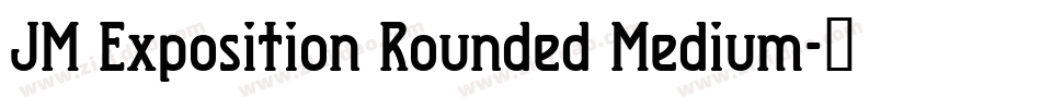 JM Exposition Rounded Medium字体转换